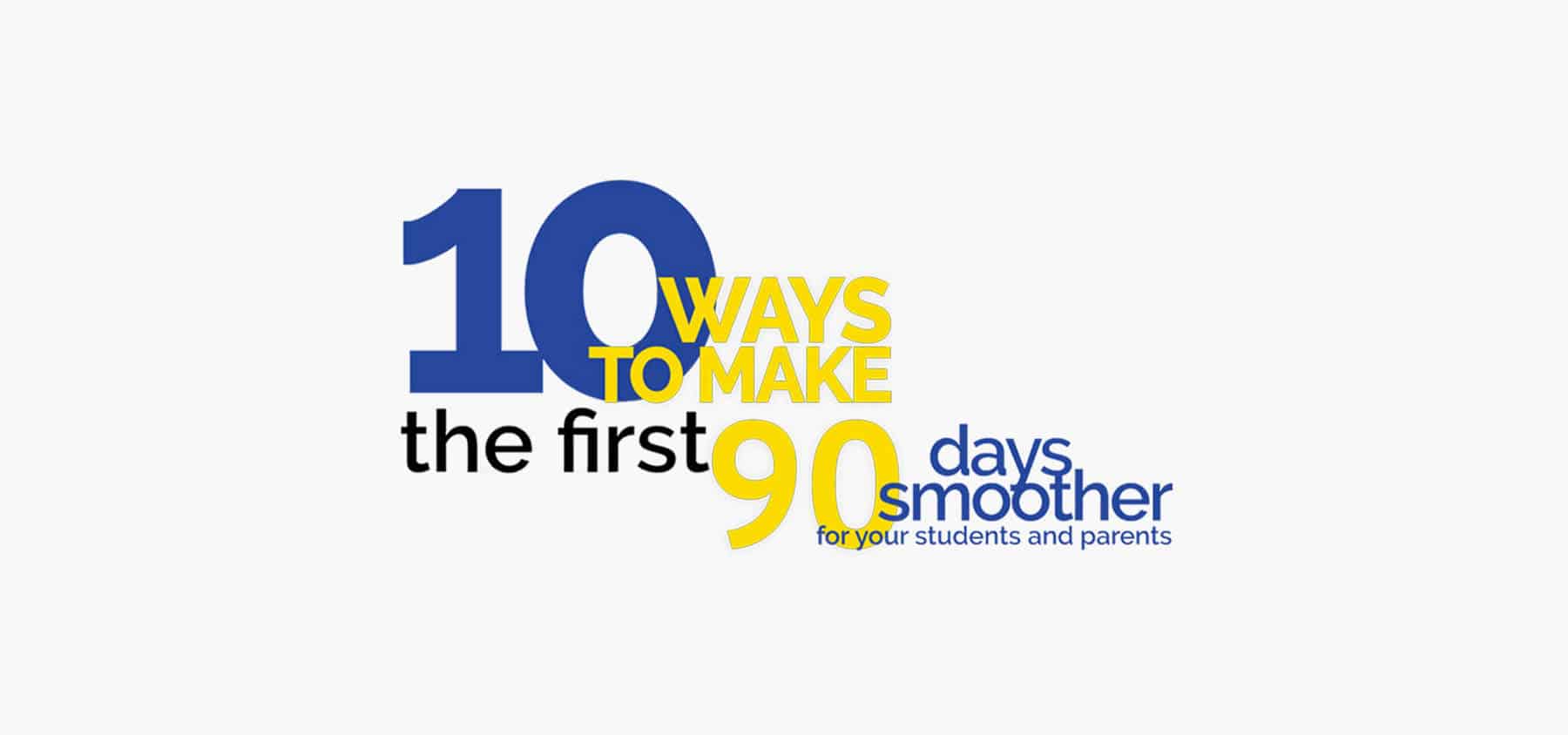 10 Ways to make the first 90 Days smoother