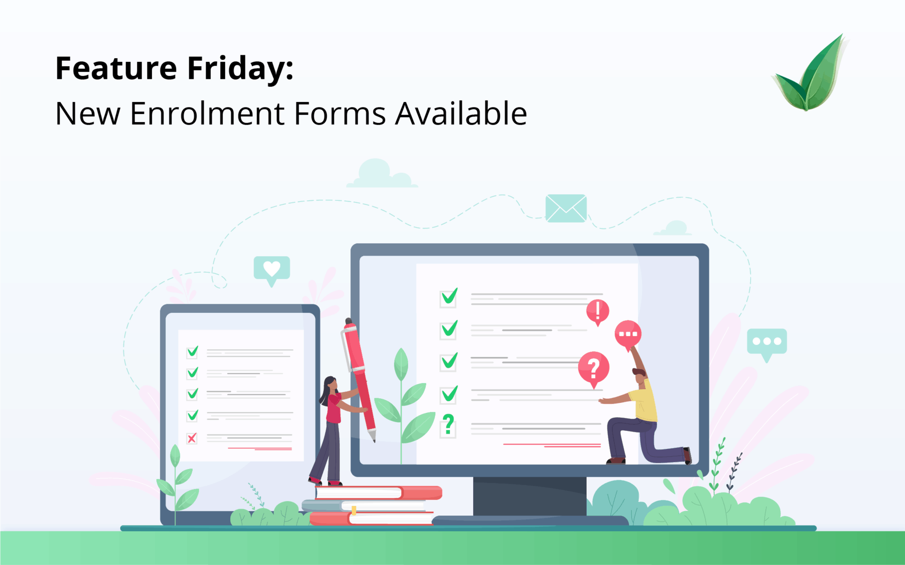Feature Friday: New Enrolment Forms Available