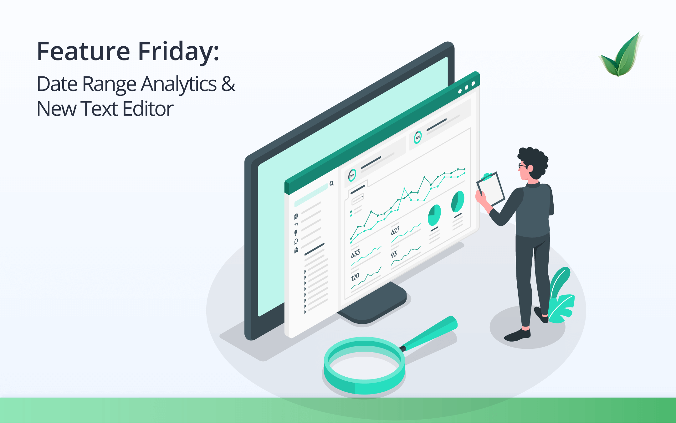 Feature Friday: Date Range Analytics and New Text Editor